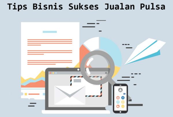 Bisnis Jualan Pulsa Terbaik