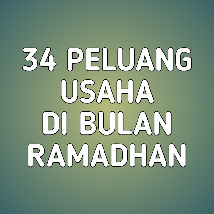 34 Peluang Usaha di Bulan Puasa Ramadhan